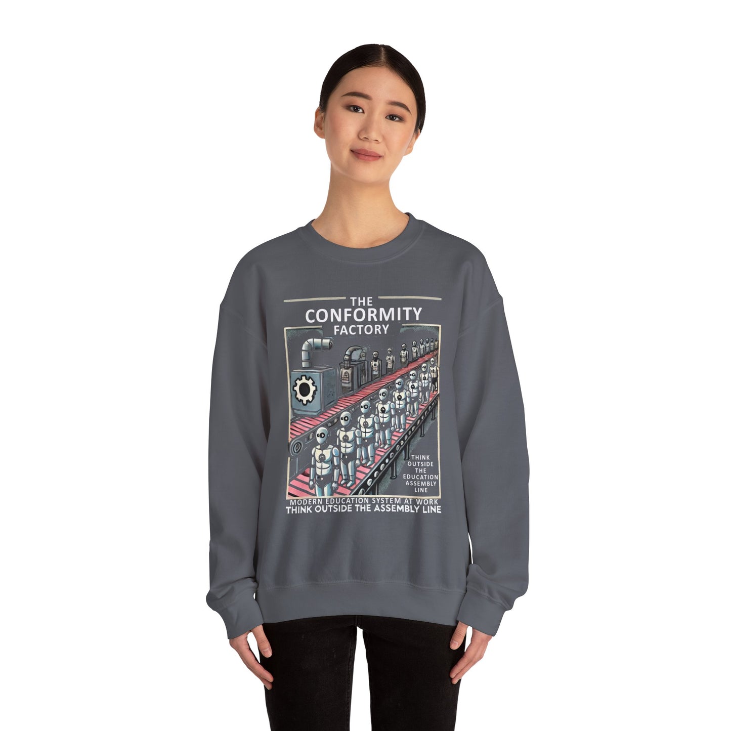 Conformity Factory Modern Education System Think Outside the Assembly Line Sweatshirt