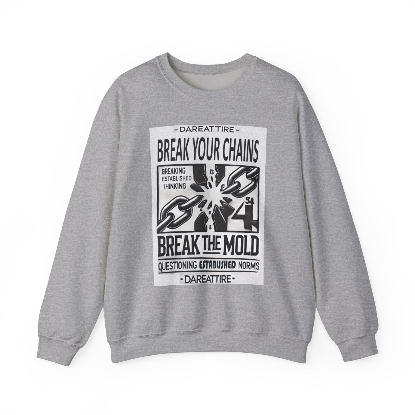 Break Your Chains and Question Norms Design Crewneck Sweatshirt