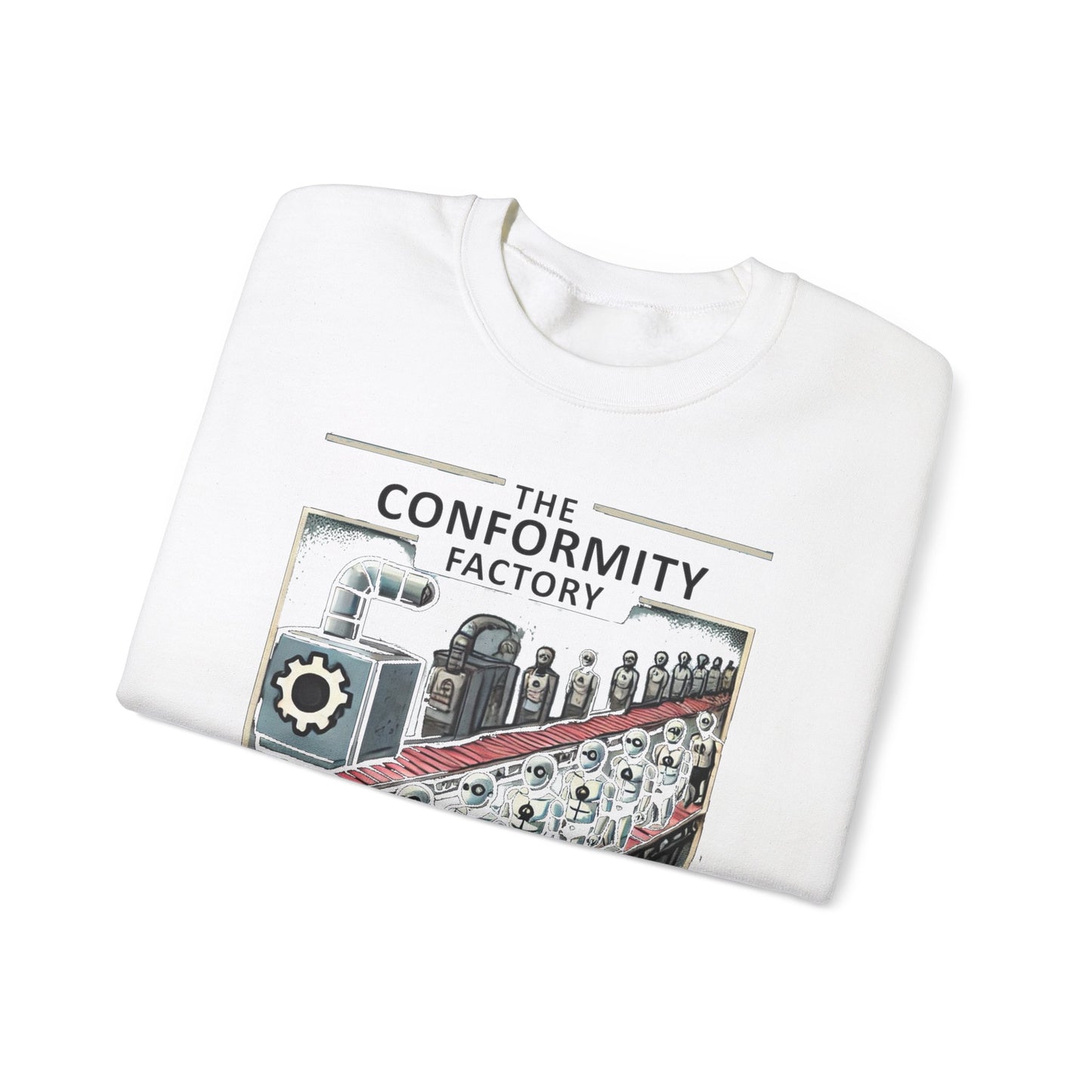 Conformity Factory Modern Education System Think Outside the Assembly Line Sweatshirt