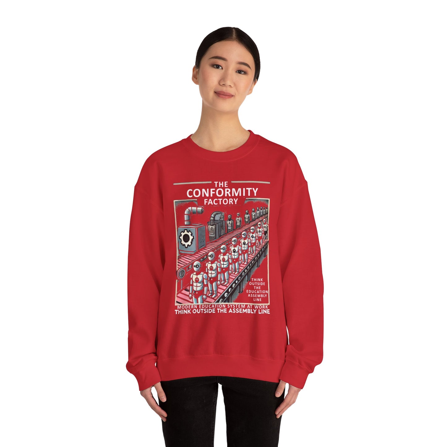 Conformity Factory Modern Education System Think Outside the Assembly Line Sweatshirt