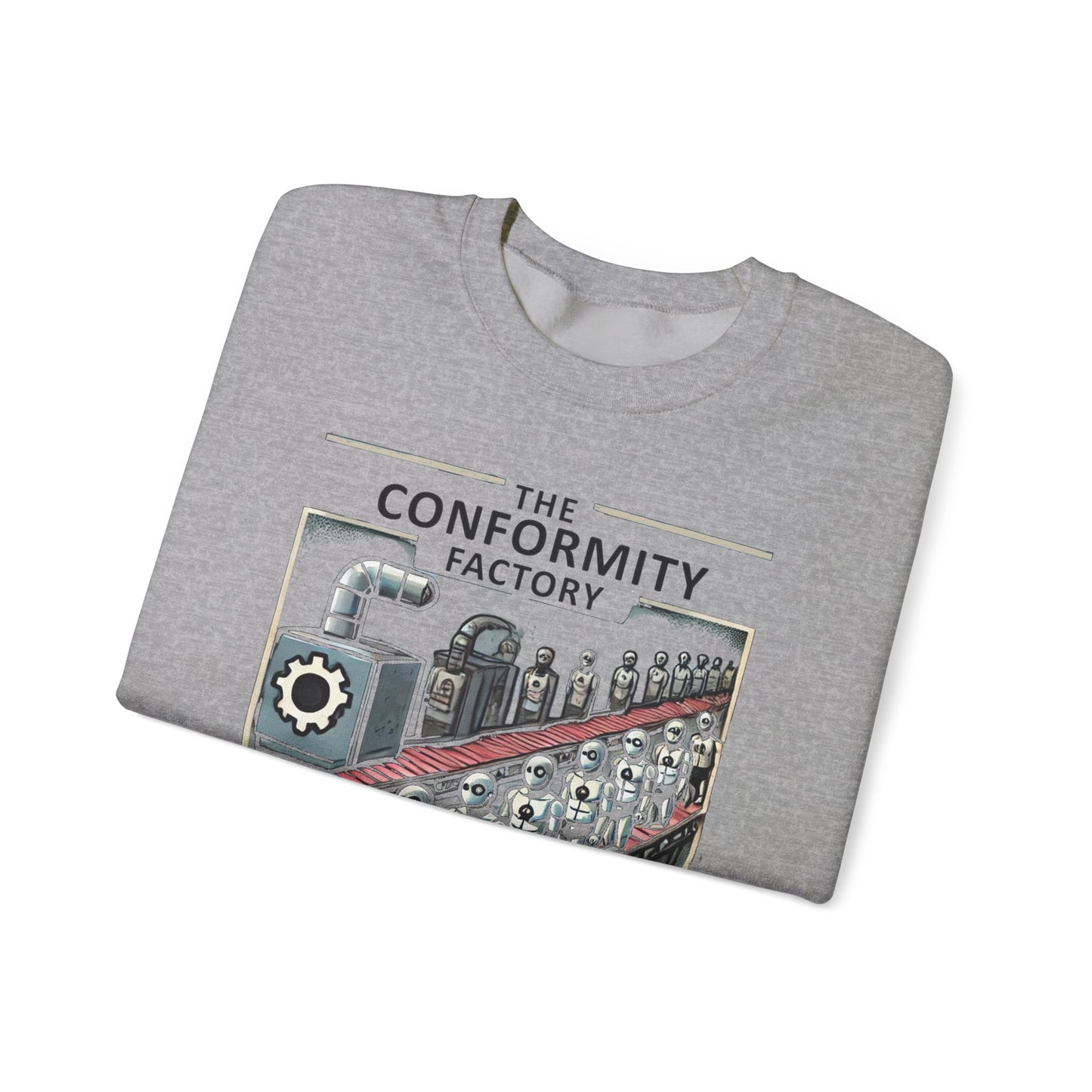 Conformity Factory Modern Education System Think Outside the Assembly Line Sweatshirt