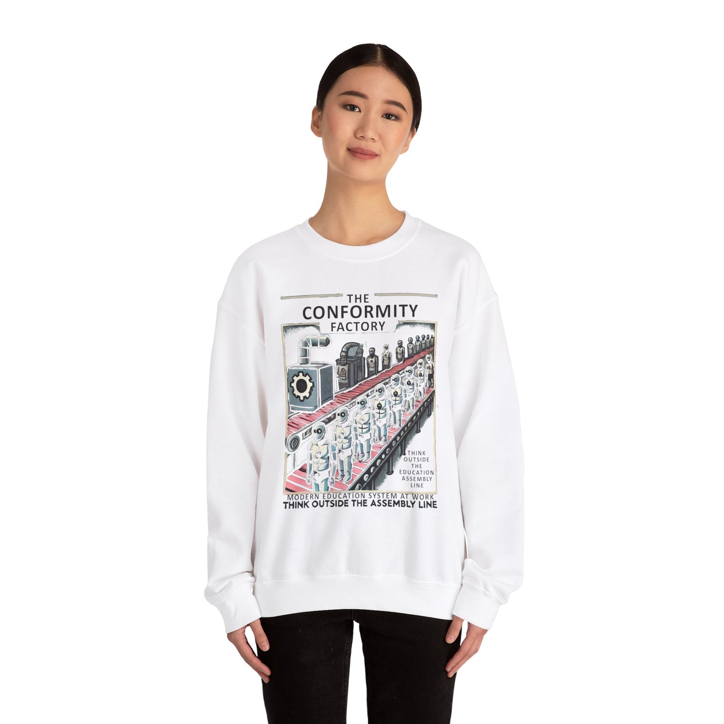 Conformity Factory Modern Education System Think Outside the Assembly Line Sweatshirt