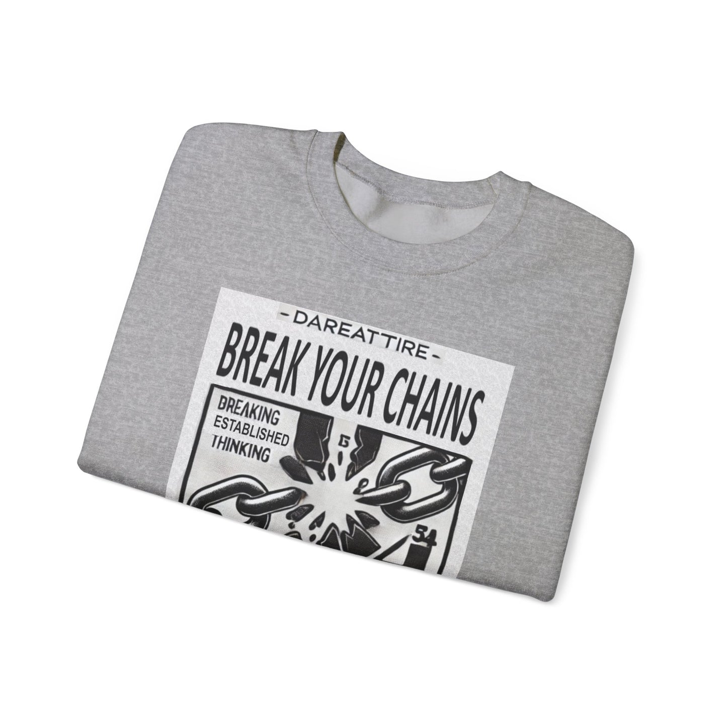 Break Your Chains and Question Norms Design Crewneck Sweatshirt