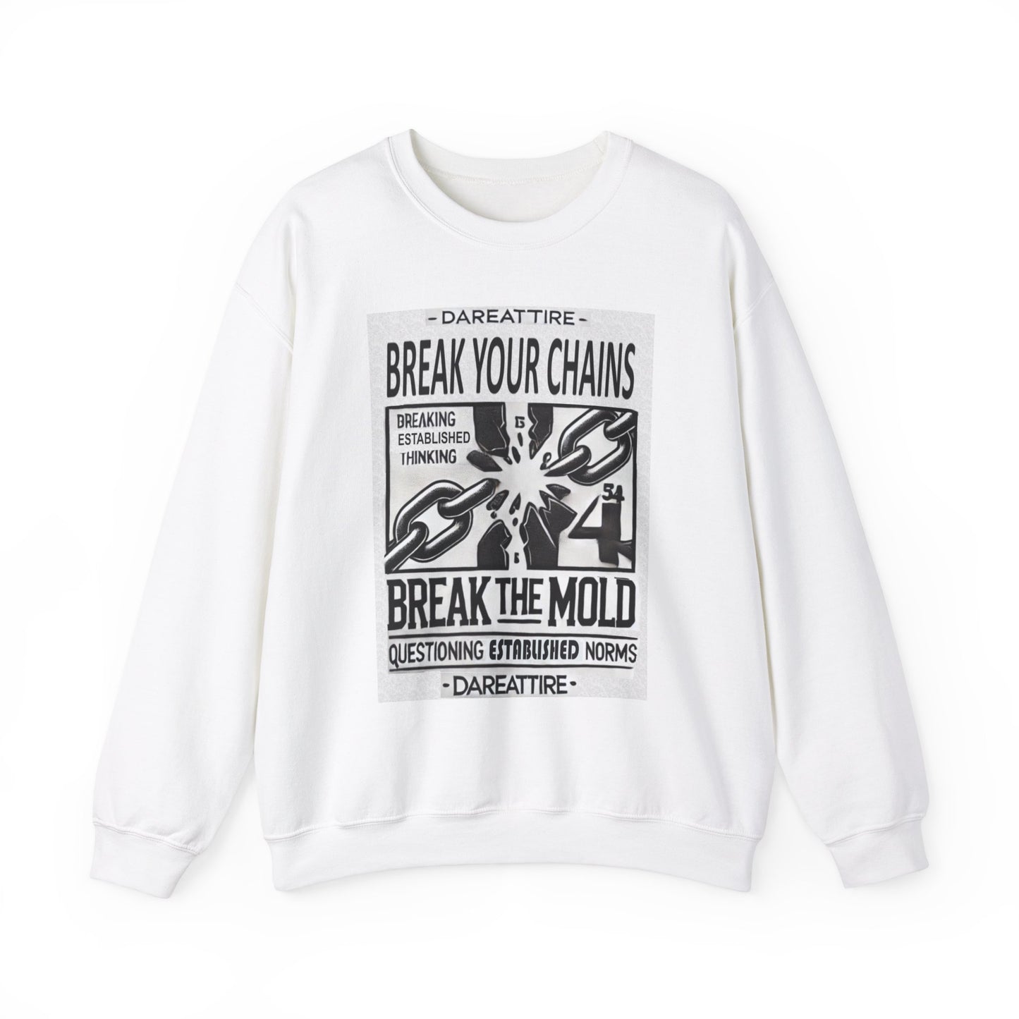 Break Your Chains and Question Norms Design Crewneck Sweatshirt