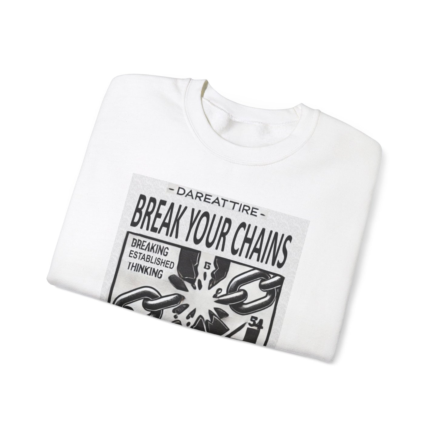 Break Your Chains and Question Norms Design Crewneck Sweatshirt